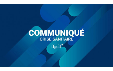 Protocole Sanitaire FFGOLF jusqu'au 18 MAI 2021